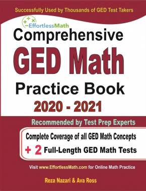 Comprehensive GED Math Practice Book 2020 – 2021: Complete Coverage of all GED Math Concepts + 2 Full-Length GED Math Tests