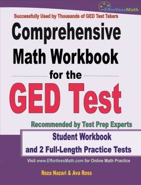 Comprehensive Math Workbook for the GED Test: Student Workbook and 2 Full-Length Practice Tests