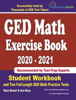 GED Math Exercise Book 2020-2021: Student Workbook and Two Full-Length GED Math Practice Tests