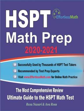 HSPT Math Prep 2020-2021: The Most Comprehensive Review and Ultimate Guide to the HSPT Math Test