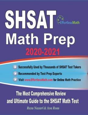 SHSAT Math Prep 2020-2021: The Most Comprehensive Review and Ultimate Guide to the SHSAT Math Test