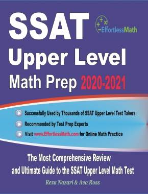 SSAT Upper Level Math Prep 2020-2021: The Most Comprehensive Review and Ultimate Guide to the SSAT Upper Level Math Test