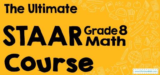 The Ultimate 8th Grade STAAR Math Course (+FREE Worksheets)