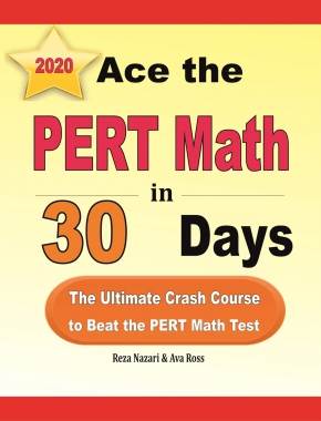 Ace the PERT Math in 30 Days: The Ultimate Crash Course to Beat the PERT Math Test