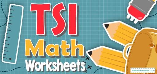 The Best TSI Math Worksheets: FREE & Printable