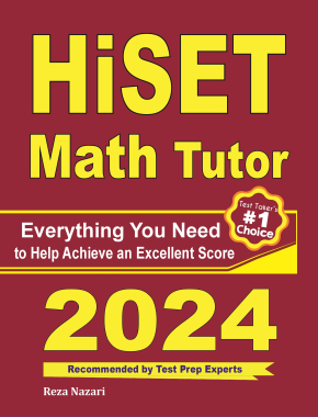 HiSET Math Tutor: Everything You Need to Help Achieve an Excellent Score