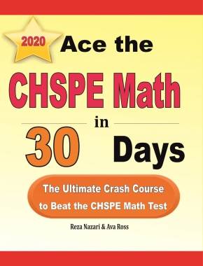 Ace the CHSPE Math in 30 Days: The Ultimate Crash Course to Beat the CHSPE Math Test