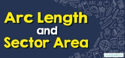 How to Find Arc Length and Sector Area? (+FREE Worksheet!)