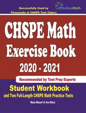 CHSPE Math Exercise Book 2020-2021: Student Workbook and Two Full-Length CHSPE Math Practice Tests