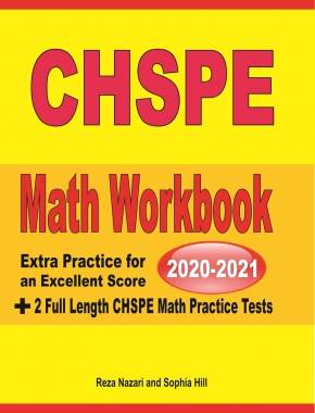 CHSPE Math Workbook 2020 & 2021: Extra Practice for an Excellent Score + 2 Full Length CHSPE Math Practice Tests