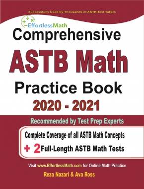 Comprehensive ASTB Math Practice Book 2020 – 2021: Complete Coverage of all ASTB Math Concepts + 2 Full-Length ASTB Math Tests