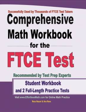 Comprehensive Math Workbook for the FTCE Test: Student Workbook and 2 Full-Length FTCE General Knowledge Practice Tests
