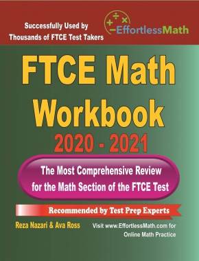 FTCE Math Workbook 2020 – 2021: The Most Comprehensive Review for the Math Section of the FTCE General Knowledge Test