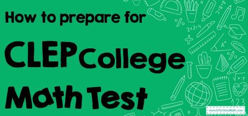 How to Prepare for the CLEP College Mathematics Test?