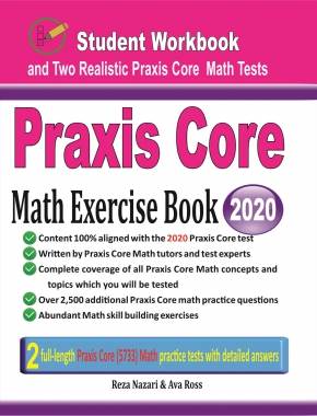 Praxis Core Math Exercise Book: Student Workbook and Two Realistic Praxis Core Math (5733) Tests