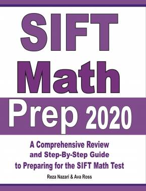 SIFT Math Prep 2020: A Comprehensive Review and Step-By-Step Guide to Preparing for the SIFT Math Test
