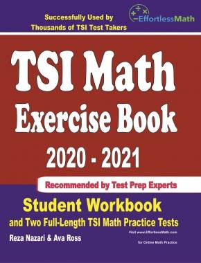 TSI Math Exercise Book 2020-2021: Student Workbook and Two Full-Length TSI Math Practice Tests