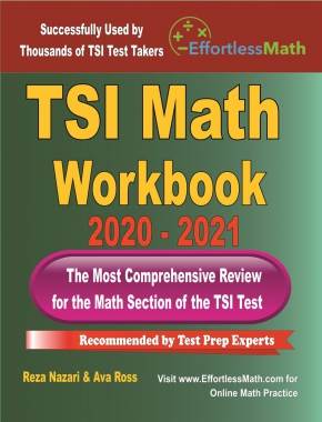 TSI Math Workbook 2020 – 2021: The Most Comprehensive Review for the Math Section of the TSI Test