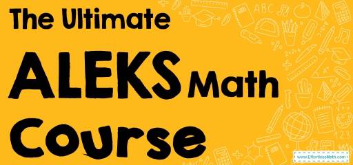 The Ultimate ALEKS Math Course (+FREE Worksheets & Tests)