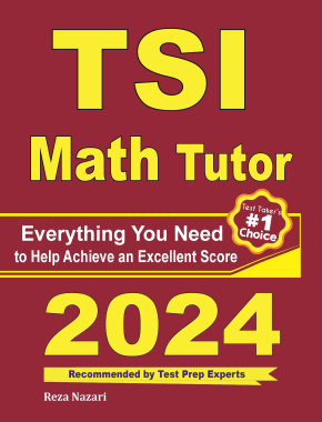 TSI Math Tutor: Everything You Need to Help Achieve an Excellent Score