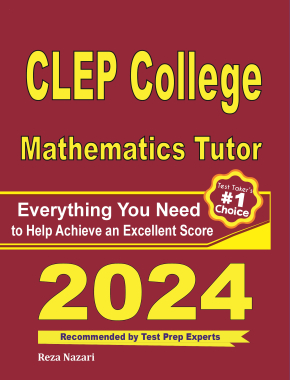CLEP College Mathematics Tutor: Everything You Need to Help Achieve an Excellent Score