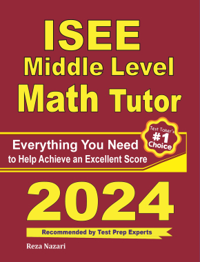 ISEE Middle Level Math Tutor: Everything You Need to Help Achieve an Excellent Score