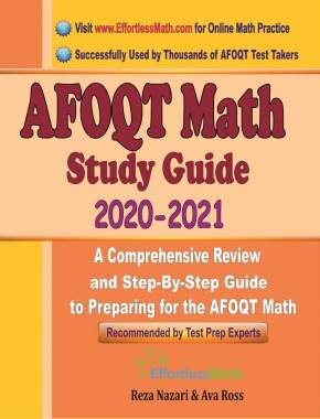 AFOQT Math Study Guide 2020 – 2021: A Comprehensive Review and Step-By-Step Guide to Preparing for the AFOQT Math