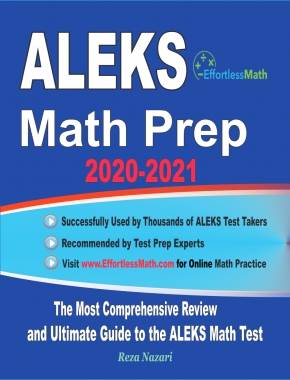 ALEKS Math Prep 2020-2021: The Most Comprehensive Review and Ultimate Guide to the ALEKS Math Test