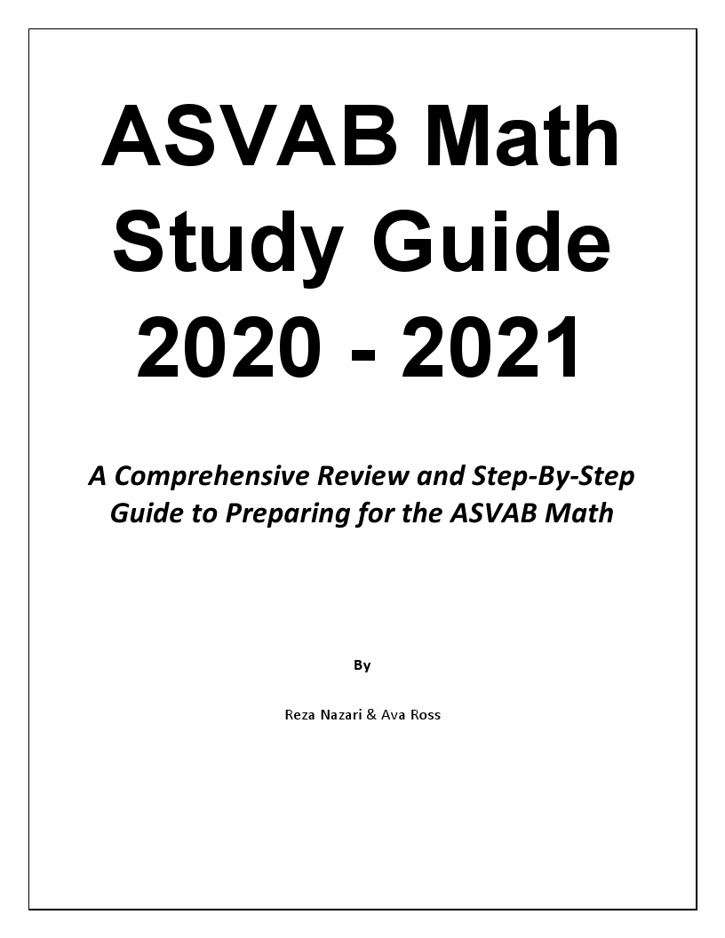 ASVAB Math Study Guide 2020 2021 A Comprehensive Review and StepBy
