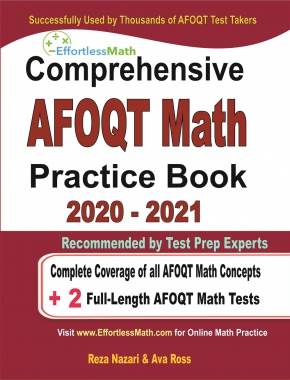 Comprehensive AFOQT Math Practice Book 2020 – 2021: Complete Coverage of all AFOQT Math Concepts + 2 Full-Length AFOQT Math Tests