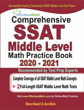 Comprehensive SSAT Middle Level Math Practice Book 2020 – 2021: Complete Coverage of all SSAT Middle Level Math Concepts + 2 Full-Length SSAT Middle Level Math Tests