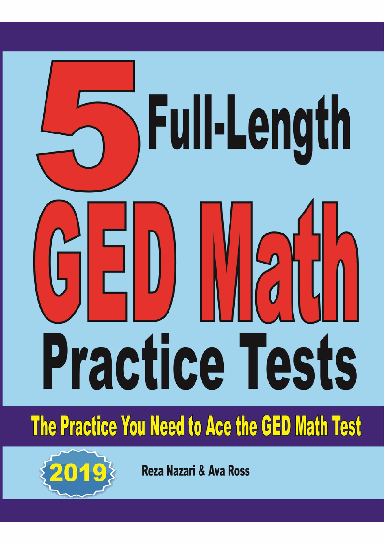 5 FullLength GED Math Practice Tests The Practice You Need to Ace the