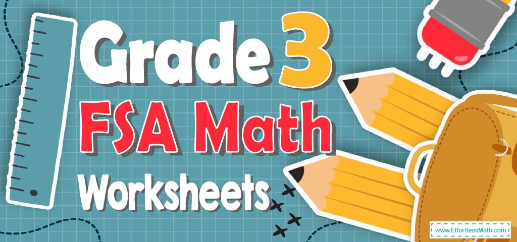 3rd Grade FSA Math Worksheets: FREE & Printable - Effortless Math: We