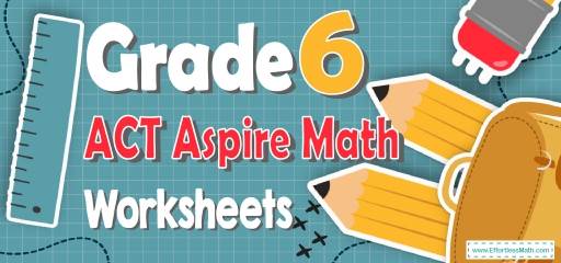 6th Grade ACT Aspire Math Worksheets: FREE & Printable