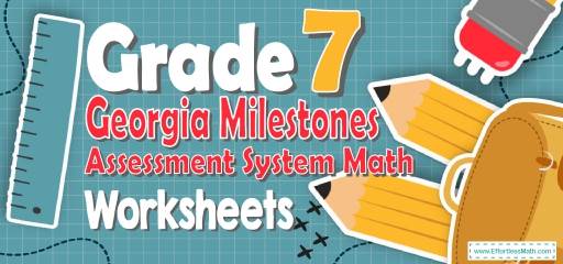 7th Grade Georgia Milestones Assessment System Math Worksheets: FREE & Printable