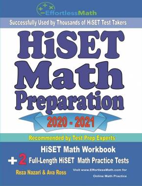 HiSET Math Preparation 2020 – 2021: HiSET Math Workbook + 2 Full-Length HiSET Math Practice Tests
