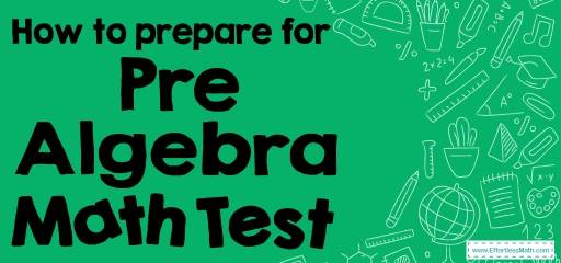 How to Prepare for the Pre-Algebra Test?