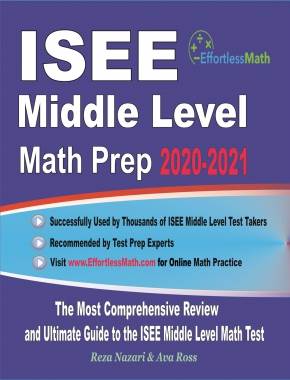 ISEE Middle Level Math Prep 2020-2021: The Most Comprehensive Review and Ultimate Guide to the ISEE Middle Level Math Test