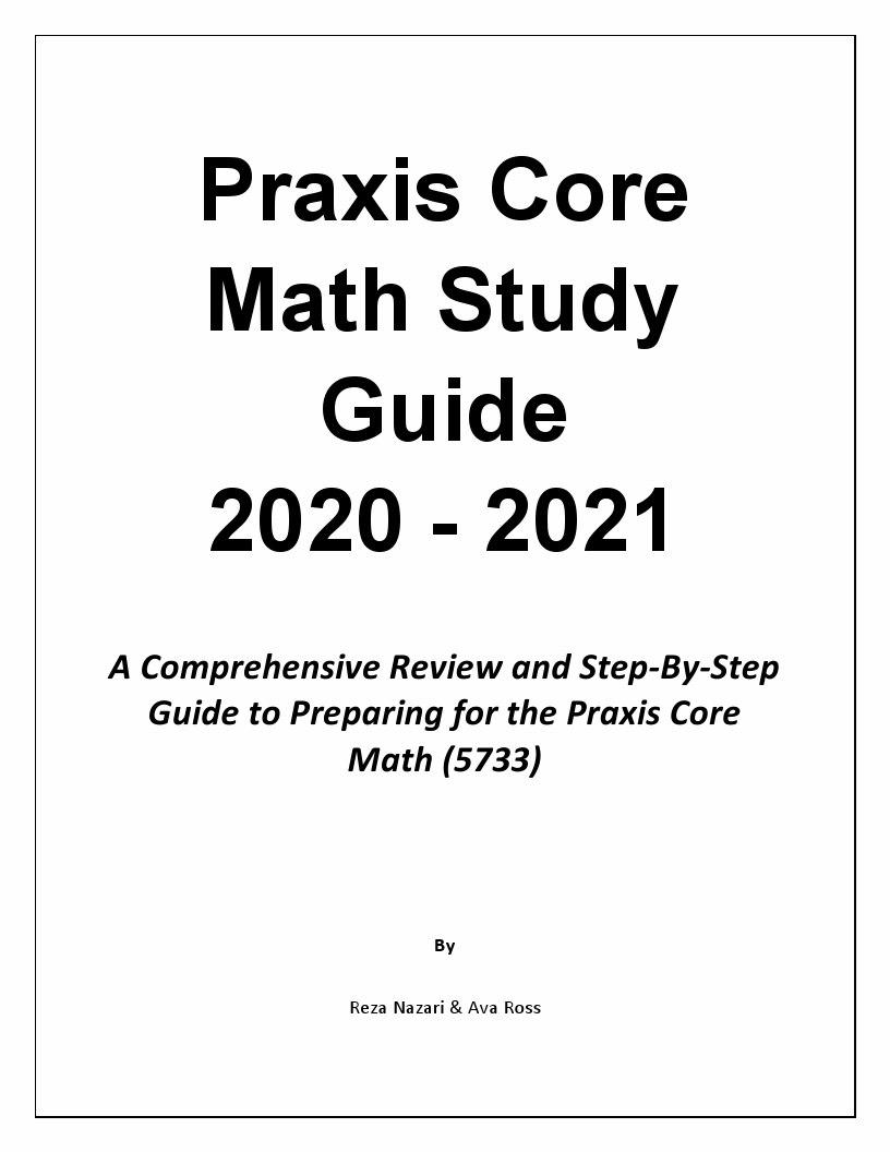 Praxis core math study guide 2020 2021 a comprehensive review and