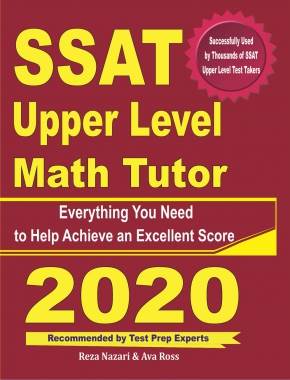 SSAT Upper Level Math Tutor: Everything You Need to Help Achieve an Excellent Score