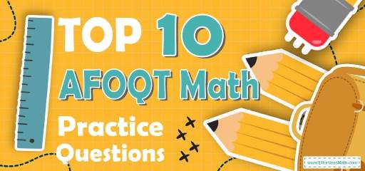 Top 10 AFOQT Math Practice Questions