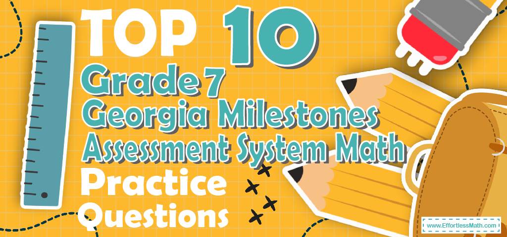 Top 10 7th Grade Georgia Milestones Assessment System Math Practice ...