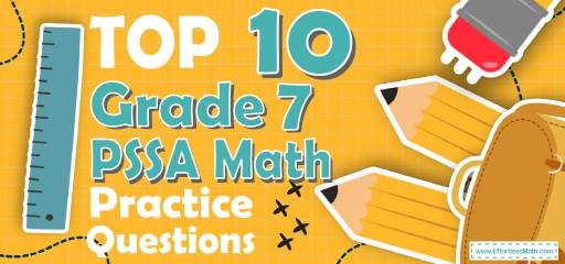 Top 10 7th Grade PSSA Math Practice Questions