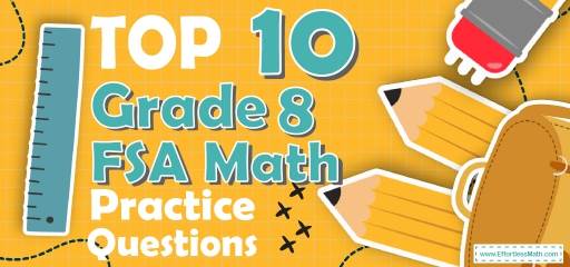 Top 10 8th Grade FSA Math Practice Questions