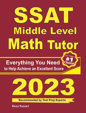 SSAT Middle Level Math Tutor: Everything You Need to Help Achieve an Excellent Score