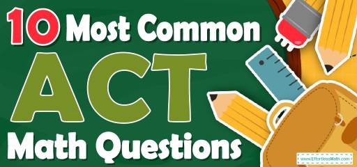10 Most Common ACT Math Questions