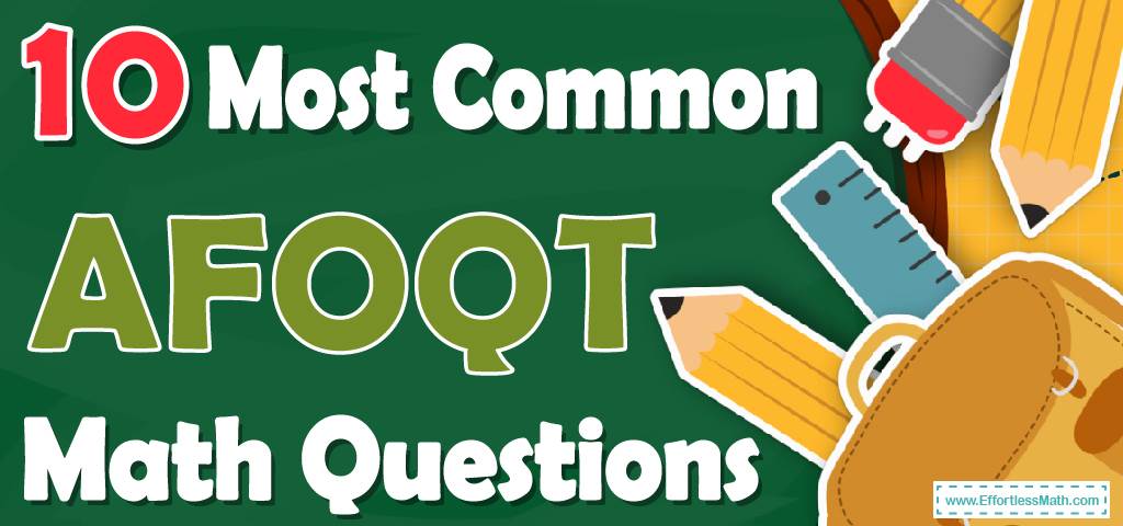 10 Most Common AFOQT Math Questions - Effortless Math: We Help Students ...