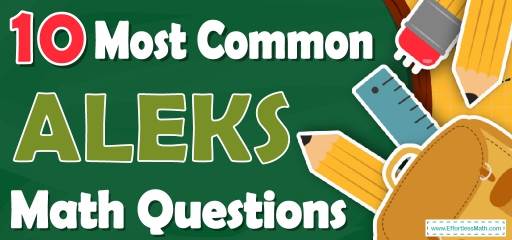 10 Most Common ALEKS Math Questions