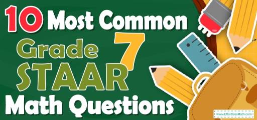 10 Most Common 7th Grade STAAR Math Questions