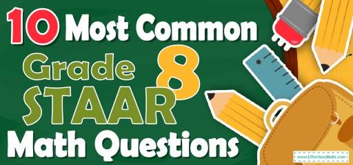 10 Most Common 8th Grade STAAR Math Questions